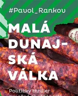 Detektívky, trilery, horory Malá dunajská válka - Pavol Rankov