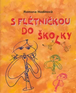 Hudba - noty, spevníky, príručky S flétničkou do školky - Romana Hodinová