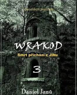 Detektívky, trilery, horory WRAKOD - Smrt přichází z jihu - Daniel Janů