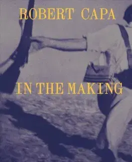 Fotografia Robert Capa: In the Making - Michel Lefebvre