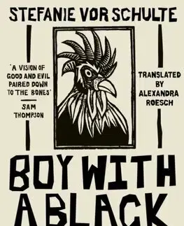 Svetová beletria Boy with a Black Rooster - Stefanie vor Schulte,Alexandra Roesch