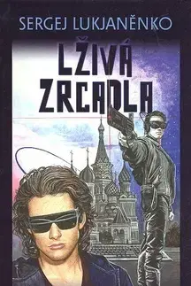 Sci-fi a fantasy Lživá zrcadla - Sergej Lukjanenko