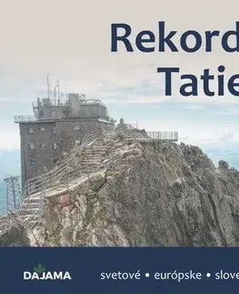 Encyklopédie, obrazové publikácie Rekordy Tatier - Ondrejka Kliment