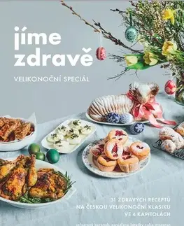 Kuchárky - ostatné Jíme zdravě Velikonoční speciál - Kolektív autorov