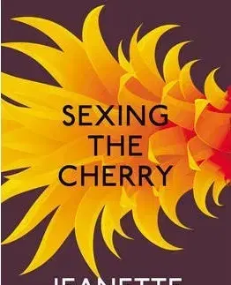 Cudzojazyčná literatúra Sexing the Cherry - Jeanette Winterson