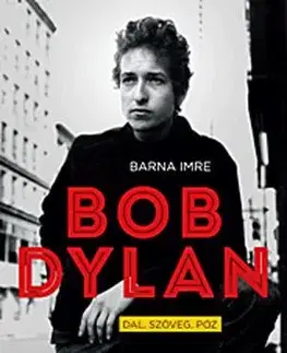 Film, hudba Bob Dylan - Dal, szöveg, póz - Imre Barna