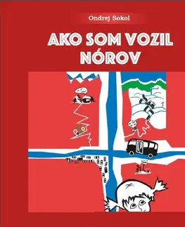 Humor a satira Eruditio spol. s r. o. Ako som vozil Nórov
