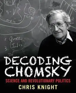 História Decoding Chomsky - Science and Revolutionary Politics - Knight Christopher