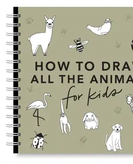 Nalepovačky, vystrihovačky, skladačky All the Animals: How to Draw Books for Kids with Dogs, Cats, Lions, Dolphins, and More - Alli Koch