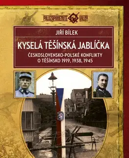 Svetové dejiny, dejiny štátov Kyselá těšínská jablíčka - Jiří Bílek