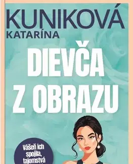 Slovenská beletria Dievča z obrazu - Katarína Kuniková
