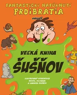 Pre deti a mládež - ostatné Veľká kniha šušňov - M. D. Whalen,Florentino Gopez,Jana Valachová