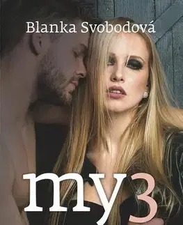 Skutočné príbehy MY3 - Blanka Svobodová