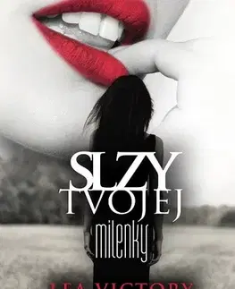 Romantická beletria Slzy tvojej milenky - Lea Victory