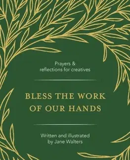 Náboženstvo Bless the Work of Our Hands - Jane Walters