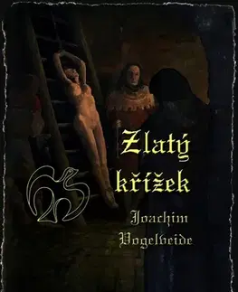 Romantická beletria Zlatý křížek - Joachim Vogelweide