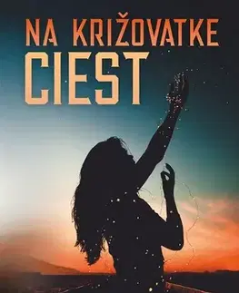 Romantická beletria Na križovatke ciest - Ľudmila Kumecká