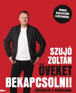 F1, automobilové preteky Öveket bekapcsolni! - Történetek a boxutcából - Zoltán Szujó