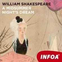 Jazykové učebnice - ostatné Infoa A Midsummer Night's Dream (EN)
