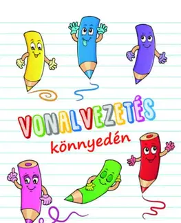 Príprava do školy, pracovné zošity Vonalvezetés könnyedén - Orsolya Lengyel