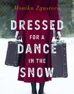 História - ostatné Dressed For A Dance In The Snow - Monika Zgustová