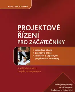Manažment Projektové řízení pro začátečníky - Kolektív autorov
