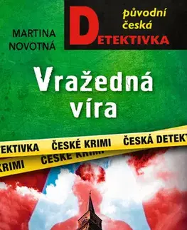 Detektívky, trilery, horory Vražedná víra - Martina Novotná
