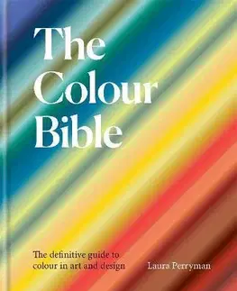 Dizajn, úžitkové umenie, móda The Colour Bible - Laura Perryman