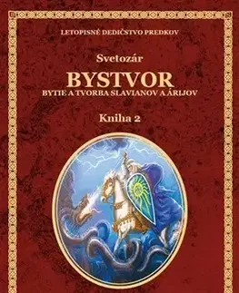 Svetové dejiny, dejiny štátov Bystvor kniha 2 - Svetozár