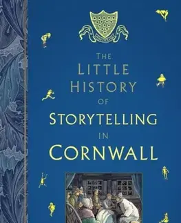Mytológia The Little History of Storytelling in Cornwall - Mike O'Connor