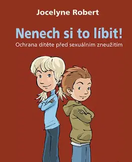 Starostlivosť o dieťa, zdravie dieťaťa Nenech si to líbit! - Robert Jocelyne