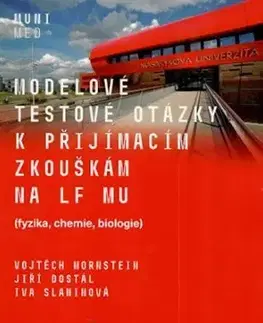 Prijímačky na vysoké školy Modelové testové otázky k přijímacím zkouškám na LF MU - Vojtěch Mornstein