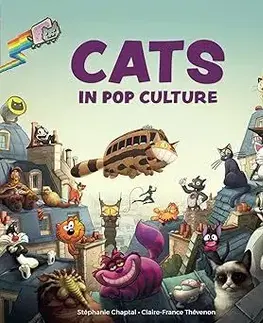 Dejiny, teória umenia Cats in Pop Culture - Stéphanie Chaptal,Claire-France Thévenon,Beth Smith