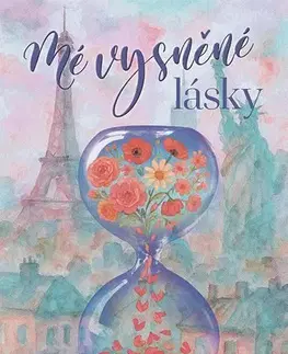 Romantická beletria Mé vysněné lásky - Sarah Jio