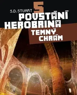 Dobrodružstvo, napätie, western Povstání Herobrina 5 - Temný chrám - S. D. Stuart