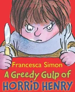 V cudzom jazyku A greedy gulp of Horrid Henry - Francesca Simon,Tony Ross