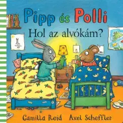 Leporelá, krabičky, puzzle knihy Pipp és Polli - Hol az alvókám? - Camilla Reid