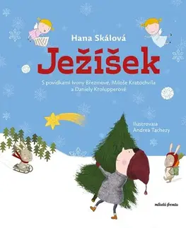 Pre deti a mládež - ostatné Ježíšek, 2. vydanie - Hana Skálová,Kolektív autorov,Andrea Tachezy