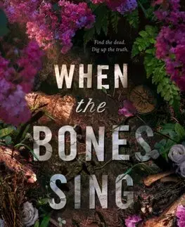 Young adults When the Bones Sing - Ginny Myers Sain