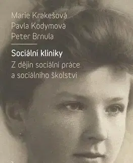 Sociológia, etnológia Sociální kliniky - Marie Krakešová,Pavla Kodymová,Peter Brnula