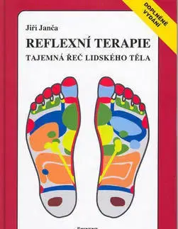 Alternatívna medicína - ostatné Reflexní terapie Tajemná řeč lidského těla - Jiří Janča
