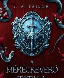 Sci-fi a fantasy A méregkeverő titka - S. A. Tailor