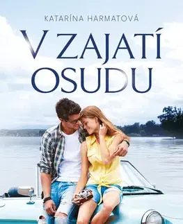 Romantická beletria V zajatí osudu - Katarína Harmatová