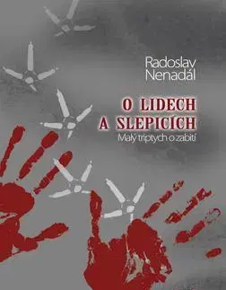 Česká beletria O lidech a slepicích - Radoslav Nenadál