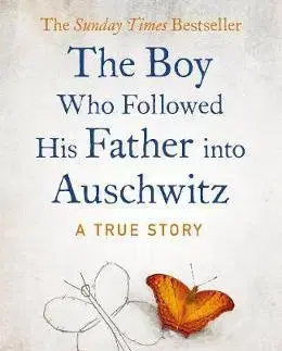 Cudzojazyčná literatúra The Boy Who Followed His Father into Auschwitz - Jeremy Dronfield