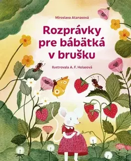 Výchova, cvičenie a hry s deťmi Rozprávky pre bábätká v brušku - Miroslava Atanasová,Aneta Františka Holasová
