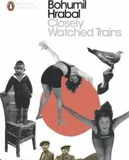 Cudzojazyčná literatúra Closely Watched Trains - Bohumil Hrabal