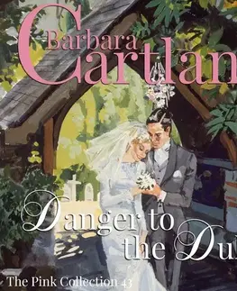 Romantická beletria Saga Egmont Danger to the Duke (Barbara Cartland’s Pink Collection 43) (EN)