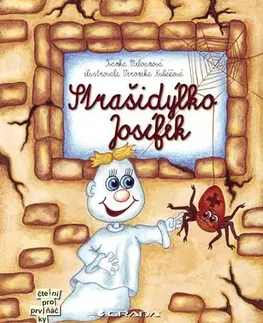 Dobrodružstvo, napätie, western Strašidýlko Josífek - Ivanka Melounová,Veronika Kubáčová