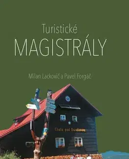 Cestopisy Turistické magistrály - Milan Lackovič a Pavel Forgáč